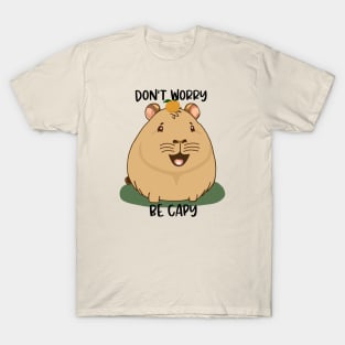 Don't Worry, Be Capy! T-Shirt